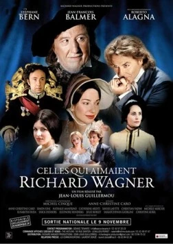 Те, кто любил Рихарда Вагнера / Celles qui aimaient Richard Wagner (2011) фильм скачать через торрет бесплатно в хорошем качестве