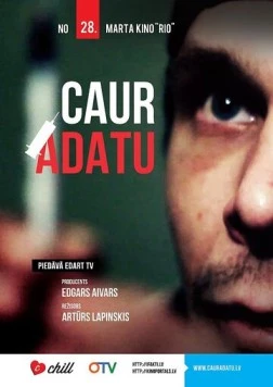 Через иглу / Caur Adatu (2014) фильм скачать через торрет бесплатно в хорошем качестве