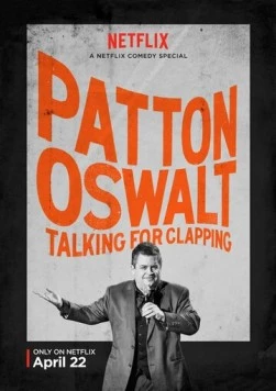 Пэттон Освальт: Говорить за аплодисменты / Patton Oswalt: Talking for Clapping (2016) фильм скачать через торрет бесплатно в хорошем качестве