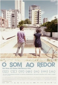 Соседние звуки / O Som ao Redor (2012) фильм скачать через торрет бесплатно в хорошем качестве