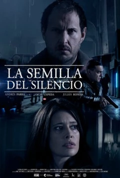Зерно тишины / La semilla del silencio (2015) фильм скачать через торрет бесплатно в хорошем качестве