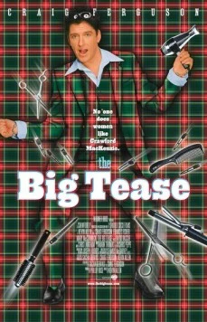 Большая стрижка / The Big Tease (1999) фильм скачать через торрет бесплатно в хорошем качестве