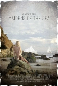 Девы моря / Maidens of the Sea (2015) фильм скачать через торрет бесплатно в хорошем качестве