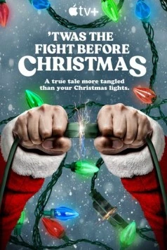 Разборки перед Рождеством / 'Twas the Fight Before Christmas (2021) фильм скачать через торрет бесплатно в хорошем качестве