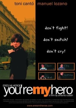 Ты мой герой / Eres mi héroe (2003) фильм скачать через торрет бесплатно в хорошем качестве