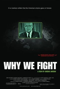 За что мы сражаемся / Why We Fight (2005) фильм скачать через торрет бесплатно в хорошем качестве