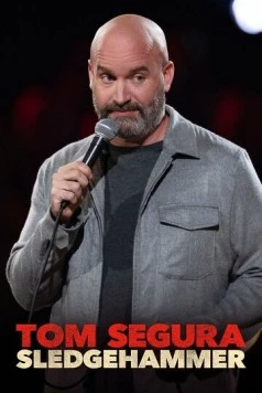 Том Сегура: Кувалда / Tom Segura: Sledgehammer (2023) фильм скачать через торрет бесплатно в хорошем качестве