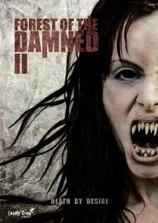 Проклятый лес 2 / Forest of the Damned 2 (2011) фильм скачать через торрет бесплатно в хорошем качестве