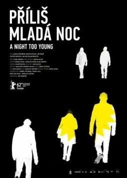 Ночь слишком молода / Prílis mladá noc (2012) фильм скачать через торрет бесплатно в хорошем качестве