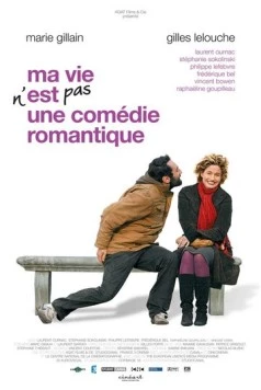 Моя жизнь не комедия / Ma vie n'est pas une comédie romantique (2007) фильм скачать через торрет бесплатно в хорошем качестве