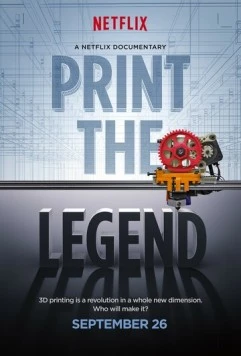 Принтер будущего / Print the Legend (2014) фильм скачать через торрет бесплатно в хорошем качестве