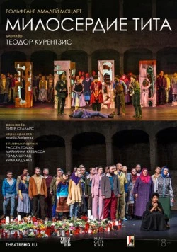 TheatreHD: Курентзис: Милосердие Тита / Teodor Currentzis: La Clemenza di Tito (2017) фильм скачать через торрет бесплатно в хорошем качестве