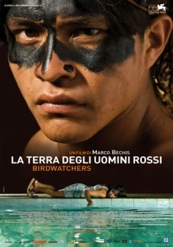 Наблюдатели за птицами / La terra degli uomini rossi - Birdwatchers (2008) фильм скачать через торрет бесплатно в хорошем качестве