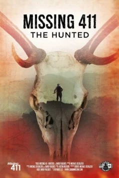 Пропавшие 411: Преследуемые / Missing 411: The Hunted (2019) фильм скачать через торрет бесплатно в хорошем качестве