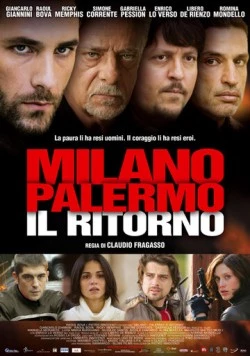Милан-Палермо: Возвращение / Milano Palermo - Il ritorno (2007) фильм скачать через торрет бесплатно в хорошем качестве