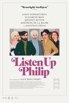 Послушай, Филип / Listen Up Philip (2014) фильм скачать через торрет бесплатно в хорошем качестве
