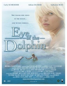 Глаз дельфина / Eye of the Dolphin (2006) фильм скачать через торрет бесплатно в хорошем качестве