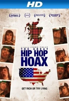 Великая хип-хоп-мистификация / The Great Hip Hop Hoax (2013) фильм скачать через торрет бесплатно в хорошем качестве