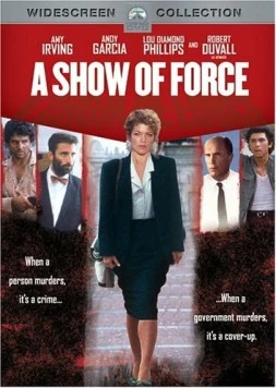 Демонстрация силы / A Show of Force (1990) фильм скачать через торрет бесплатно в хорошем качестве