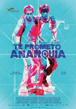 Я обещаю анархию / Te prometo anarquía (2015) фильм скачать через торрет бесплатно в хорошем качестве