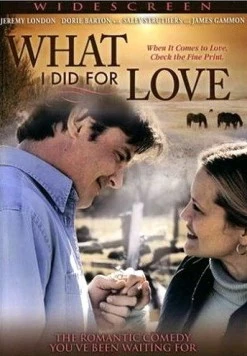 Любви ради / What I Did for Love (2006) фильм скачать через торрет бесплатно в хорошем качестве