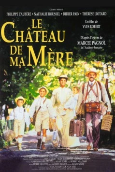 Замок моей матери / Le château de ma mère (1990) фильм скачать через торрет бесплатно в хорошем качестве