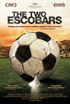 Два Эскобара / The Two Escobars (2010) фильм скачать через торрет бесплатно в хорошем качестве