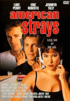 Американские бродяги / American Strays (1996) фильм скачать через торрет бесплатно в хорошем качестве
