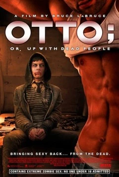 Отто, или В компании мертвецов / Otto; or, Up with Dead People (2008) фильм скачать через торрет бесплатно в хорошем качестве