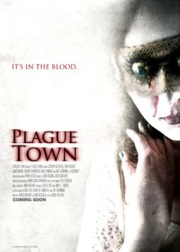 Чумной город / Plague Town (2008) фильм скачать через торрет бесплатно в хорошем качестве
