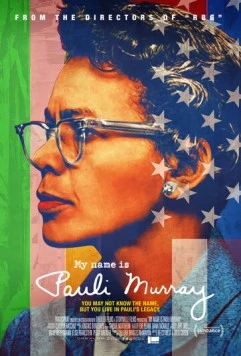 Меня зовут Паули Мюррей / My Name Is Pauli Murray (2021) фильм скачать через торрет бесплатно в хорошем качестве