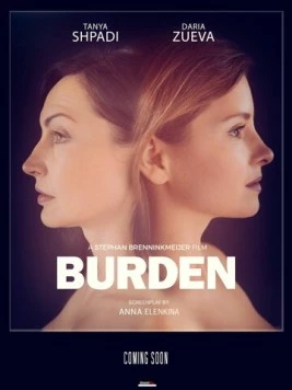 Бремя / Bremya / Burden (2022) фильм скачать через торрет бесплатно в хорошем качестве