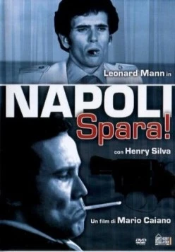 Неаполь, стреляй! / Napoli spara! (1977) фильм скачать через торрет бесплатно в хорошем качестве