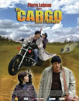 Груз в Африку / Un cargo pour l'Afrique (2009) фильм скачать через торрет бесплатно в хорошем качестве