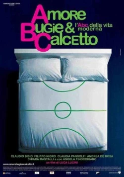 Любовь, ложь и футбол / Amore, bugie & calcetto (2008) фильм скачать через торрет бесплатно в хорошем качестве