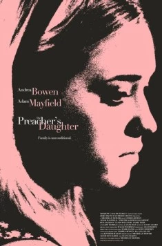 Дочь проповедника / The Preacher's Daughter (2012) фильм скачать через торрет бесплатно в хорошем качестве