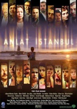 Расскажи, Стамбул! / Anlat İstanbul (2005) фильм скачать через торрет бесплатно в хорошем качестве