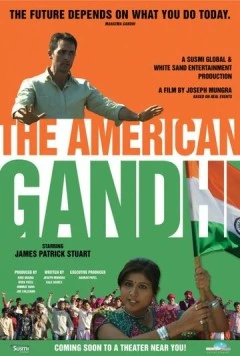 Американский Ганди / The American Gandhi (2016) фильм скачать через торрет бесплатно в хорошем качестве