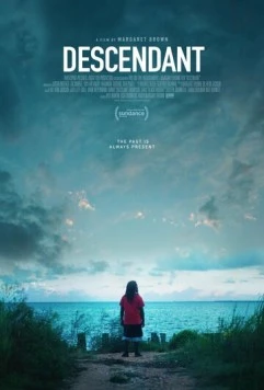 Потомок / Descendant (2022) фильм скачать через торрет бесплатно в хорошем качестве