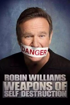 Робин Уильямс: Оружие самоуничтожения / Robin Williams: Weapons of Self Destruction (2009) фильм скачать через торрет бесплатно в хорошем качестве