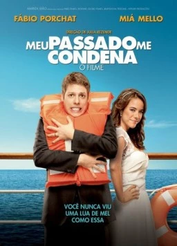 Осуждая былое / Meu Passado Me Condena: O Filme (2013) фильм скачать через торрет бесплатно в хорошем качестве