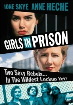 Девочки в тюрьме / Girls in Prison (1994) фильм скачать через торрет бесплатно в хорошем качестве