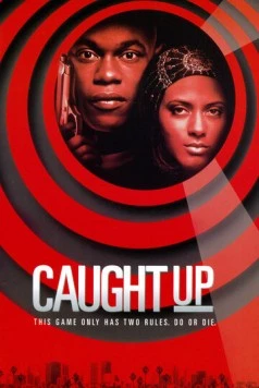 Черный бизнес / Caught Up (1998) фильм скачать через торрет бесплатно в хорошем качестве