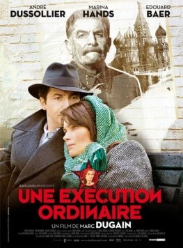 Обыкновенная казнь / Une exécution ordinaire (2009) фильм скачать через торрет бесплатно в хорошем качестве