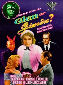 Глен или Гленда / Glen or Glenda (1953) фильм скачать через торрет бесплатно в хорошем качестве