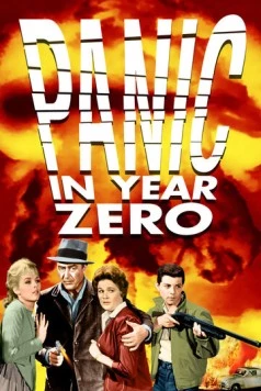 Паника в нулевом году / Panic in Year Zero (1962) фильм скачать через торрет бесплатно в хорошем качестве