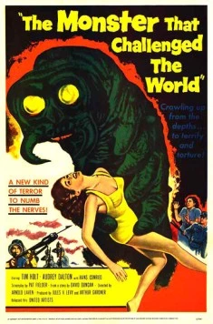 Монстр, который бросил вызов миру / The Monster That Challenged the World (1957) фильм скачать через торрет бесплатно в хорошем качестве