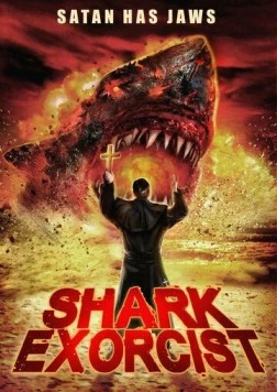 Акулий экзорцист / Shark Exorcist (2015) фильм скачать через торрет бесплатно в хорошем качестве