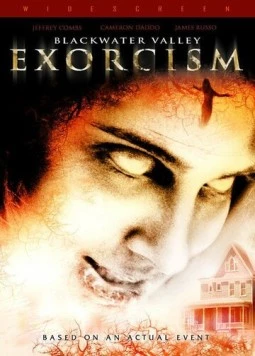 Темная вода: Изгнание нечистой силы / Blackwater Valley Exorcism (2006) фильм скачать через торрет бесплатно в хорошем качестве