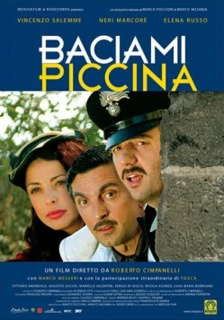 Поцелуй меня малышка / Baciami piccina (2006) фильм скачать через торрет бесплатно в хорошем качестве